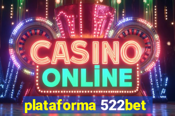 plataforma 522bet